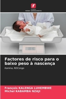 Factores de risco para o baixo peso à nascença (Portuguese Edition) 6208112680 Book Cover