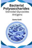 Bacterial polysaccharides steroidal glycosides antigens (Middle English Edition) 4495108301 Book Cover