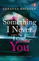 Something I Never Told You 0143445901 Book Cover