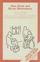Care Management (British Association of Social Workers (BASW) Practical Social Work) 0333544102 Book Cover