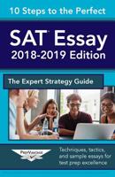 10 Steps to the Perfect SAT Essay: 2018-2019 Strategy Guide 1978226608 Book Cover