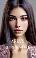 Aria's Surrender B0DYJNYRTL Book Cover