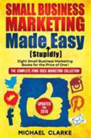 Small Business Marketing Made [Stupidly] Easy 1970119187 Book Cover