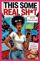 This Some Real Sh*t ( Not Your Normal Love Story) The Female Version B0F2MRC8YD Book Cover