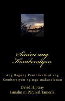 Sinira Ang Kombersiyon: Ang Bagong Paniniwala at Ang Kombersiyon Ng MGA Makasalanan 1494371324 Book Cover