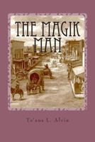 The Magik Man 1494419564 Book Cover