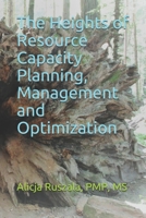 The Heights of Resource Capacity Planning, Management and Optimization B08CMYCHTC Book Cover