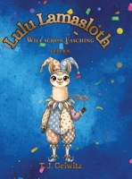 Lulu Lamasloth will schon Fasching feiern: Das Mitmachbuch für Kinder von 2- 6 Jahren mit Ausmalvorlagen (German Edition) 338482699X Book Cover