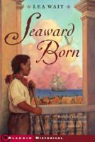 Seaward Born 0689848609 Book Cover