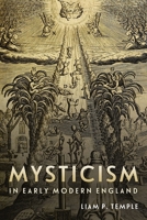 Mysticism in Early Modern England 1783273933 Book Cover