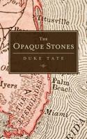 The Opaque Stones 1500750220 Book Cover