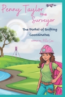 Penny Taylor the Surveyor: The Portal of Shifting Coordinates B0G42QNC6N Book Cover