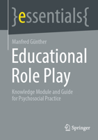 Educational Role Play: Knowledge Module and Guide for Psychosocial Practice 3658418095 Book Cover