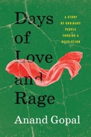 Days of Love and Rage: A Story of Ordinary People Forging a Revolution 1668062178 Book Cover