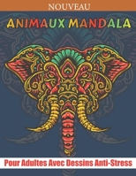 Animaux Mandala Pour Adultes Avec Dessins Anti-Stress: Coloriage relaxant Art Thérapeutiques Magnifiques Mandalas Animaux à Colorier (Lions, ... pour se détendre Format A4 B08BDSDSWT Book Cover