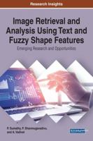 Image Retrieval and Analysis Using Text and Fuzzy Shape Features: Emerging Research and Opportunities 1522537961 Book Cover