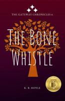 The Bone Whistle 172630339X Book Cover