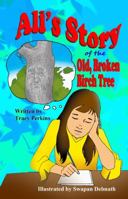 Ali's Story of the Old, Broken Birch Tree 1936352745 Book Cover