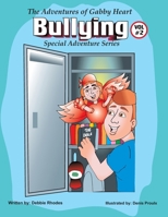 The Adventures of Gabby Heart: Special Edition VOL. 2 - Bullying B0HHB1QL73 Book Cover