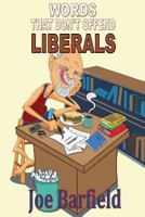 Words That Don't Offend Liberals 1483957128 Book Cover