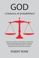 God - A Balance of Probabilities? 1921775769 Book Cover