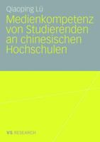 Medienkompetenz Von Studierenden an Chinesischen Hochschulen 3835070096 Book Cover