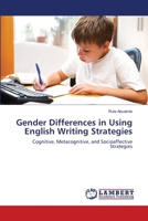 Gender Differences in Using English Writing Strategies: Cognitive, Metacognitive, and Socioaffective Strategies 3659209392 Book Cover