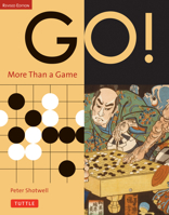 Go: More Than a Game 080483475X Book Cover