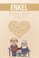 Enkel Erlebnis Buch F�r Oma & Opa: Tolles Erlebnis Tagebuch F�r Oma, Opa Und Enkelkinder 120 Seiten Notizbuch Geschenk F�r Oma Opa Zur Geburt 1676949445 Book Cover