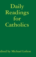 Daily Readings for Catholics 1312592761 Book Cover