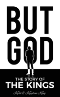 But God: The Story of the Kings 1662885202 Book Cover