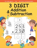 3 digit addition and subtraction: Workbook For kids ages 6+ And 1st 2nd 3rd 4rd & 5th Grade Math, Practice Problems Addition and Subtraction, Book of Math B08KJ5546N Book Cover