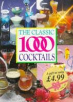 The Classic 1000 Cocktails (Classic 1000) 0572028520 Book Cover
