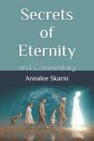 Secrets of Eternity: and Commentary B0GY4BJPRS Book Cover