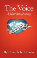 The Voice: A Human Journey 1461076838 Book Cover