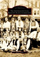 The Anthracite Coal Region's Slavic Community 0738562777 Book Cover