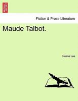 Maude Talbot. 1241583013 Book Cover