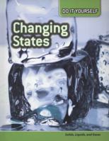 Changing States: Solids, Liquids, and Gases 1432923129 Book Cover