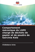 Comportement mécanique du LDPE chargé de déchets de papier et de poudre de Garcinia Kola (French Edition) 6208353440 Book Cover