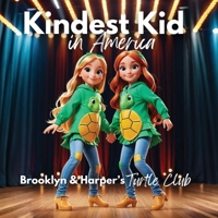 Kindest Kid in the World: Brooklyn & Harper's Turtle Club B0GH3XQHDL Book Cover