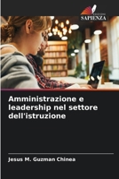 Amministrazione e leadership nel settore dell'istruzione (Italian Edition) 6209925820 Book Cover