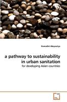 a pathway to sustainability in urban sanitation: for developing Asian countries 3639220269 Book Cover
