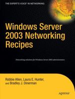 Windows Server 2003 Networking Recipes: A Problem-Solution Approach 1590597133 Book Cover