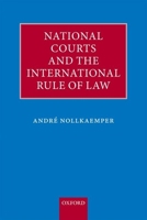 National Courts and the International Rule of Law 0199668159 Book Cover