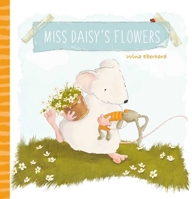 Miss Daisy's Flowers 1605379514 Book Cover