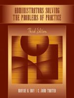 Administrators Solving the Problems of Practice: Decision-Making Concepts, Cases, and Consequences (3rd Edition) 0205155944 Book Cover