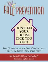 Fall Prevention: Don't Let Your House Kick You Out! 0741431130 Book Cover
