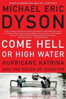 Come Hell Or High Water: Hurricane Katrina And The Color Of Disaster 046501772X Book Cover