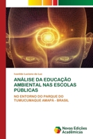 Análise Da Educação Ambiental NAS Escolas Públicas 6203467413 Book Cover