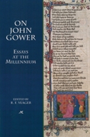 On John Gower: Essays at the Millennium 1580440991 Book Cover